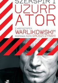 Szekspir i uzurpator - Piotr Gruszczyński