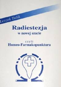 Radiestezja w nowej szacie czyli Homeo-Farmakopunktura
