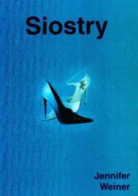 Siostry - Jennifer Weiner