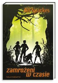 Zamrożeni w czasie - Ali Sparkes