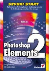 Photoshop Elements 2. Szybki start - Hoeschen Craig, Dahl Christopher