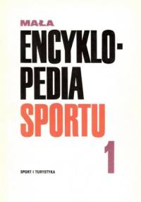 Mała Encyklopedia Sportu. T. 1, A-K
