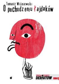 O pochodzeniu łajdaków - Tomasz Wiśniewski