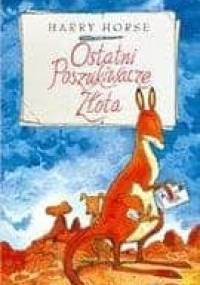 Ostatni Poszukiwacze Złota - Harry Horse