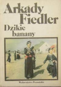 Dzikie banany - Arkady Fiedler