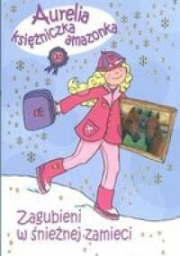 Aurelia księżniczka amazonka. Zagubieni w śnieżnej zamieci - Diana Kimpton