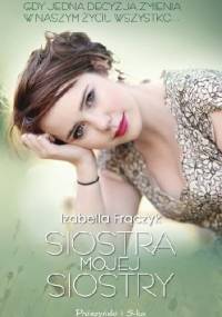 Siostra mojej siostry - Izabella Frączyk