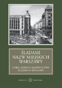 Śladami nazw miejskich Warszawy - Andrzej Sołtan