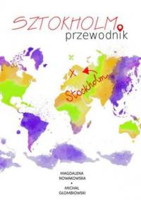 Sztokholm. Przewodnik - Michał Głombiowski, Magdalena Nowakowska