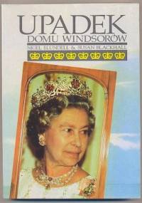 Upadek domu Windsorów - Nigel Blundell