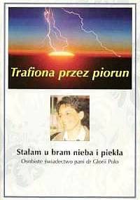 Trafiona przez piorun. Stałam u bram nieba i piekła - Gloria Polo