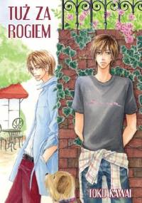 Tuż za rogiem - Toko Kawai