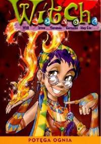 W.I.T.C.H. Tom 4 - Potęga ognia - Francesco Artibani