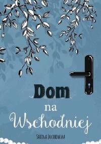 Dom na Wschodniej - Sabina Jakubowska