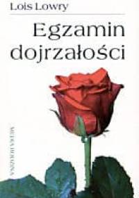 Egzamin dojrzałości - Lois Lowry
