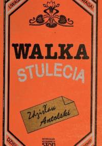 Walka stulecia - Zdzisław Antolski