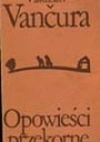 Opowieści przekorne - Vladislav Vančura