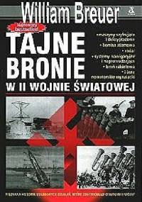 Tajne bronie w II wojnie światowej - William B. Breuer