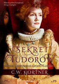 Sekret Tudorów - Christopher W. Gortner