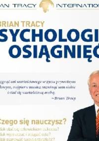 Psychologia osiągnięć - Brian Tracy