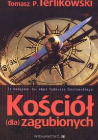 Kościół (dla) zagubionych - Tomasz P. Terlikowski