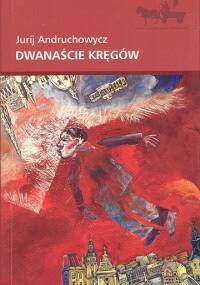Dwanaście kręgów - Jurij Andruchowycz