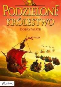 Podzielone królestwo. Dobry wiatr. - Allan Frewin Jones, Gary Chalk