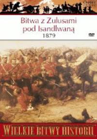 Bitwa z Zulusami pod Isandlwaną 1879. Wielkie zwycięstwo Zulusów - Ian Knight