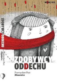 Zdobywcy oddechu - Przemysław Kłosowicz