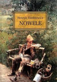 Nowele - Henryk Sienkiewicz