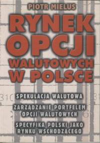 Rynek opcji walutowych w Polsce - Piotr Mielus