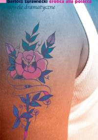Erotica alla polacca. Nowele dramatyczne - Bartosz Żurawiecki