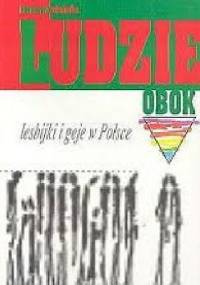 Ludzie obok - lesbijki i geje w Polsce - Katarzyna Adamska