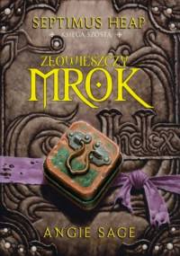 Złowieszczy mrok - Angie Sage