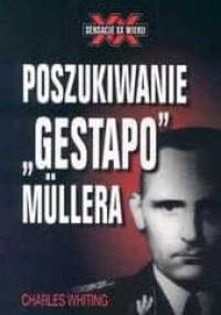 Poszukiwanie "Gestapo" Mullera - Charles Whiting