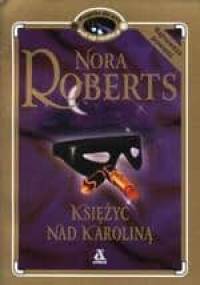 Księżyc nad Karoliną - Nora Roberts