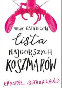 Prawie ostateczna lista najgorszych koszmarów - Krystal Sutherland