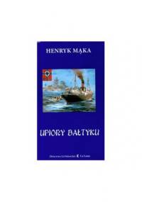 Upiory Bałtyku - Henryk Mąka