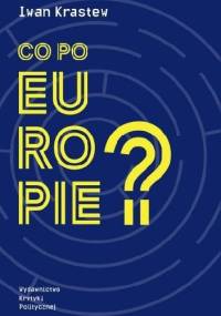 Co po Europie? - Iwan Krastew