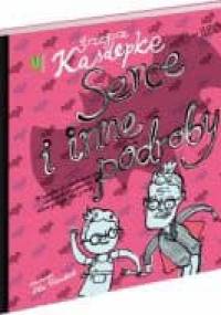 Serce i inne podroby - Grzegorz Kasdepke