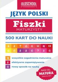 Język polski. Fiszki maturzysty. 500 kart do nauki - Pokora Paweł, Galicka Izabela