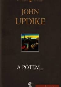 A potem... - John Updike