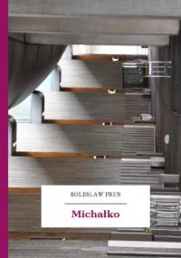 Michałko - Bolesław Prus