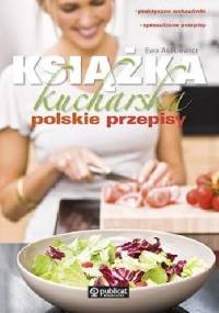 Książka kucharska. Polskie przepisy - Ewa Aszkiewicz