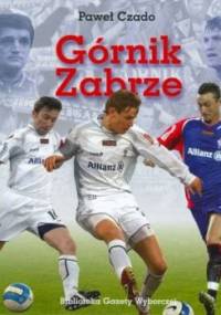 Górnik Zabrze - Paweł Czado