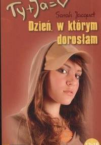 Dzień, w którym dorosłam - Sarah Jacquet