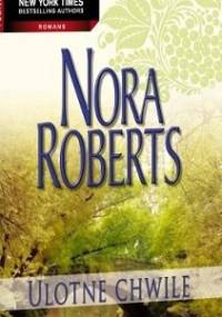 Ulotne chwile - Nora Roberts