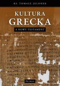 Kultura grecka a Nowy Testament - Tomasz Jelonek