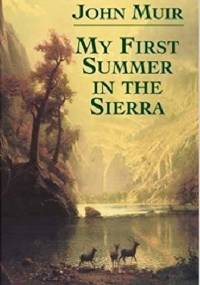 My First Summer in the Sierra - John Muir