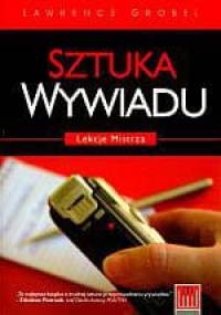 Sztuka wywiadu. Lekcje mistrza - Lawrence Grobel